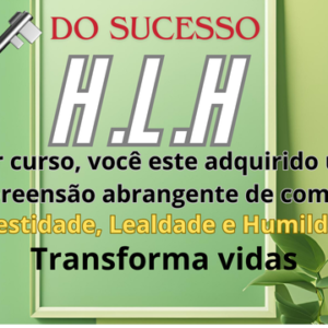 Super curso: H. L. H. – Honestidade, Lealdade e Humildade